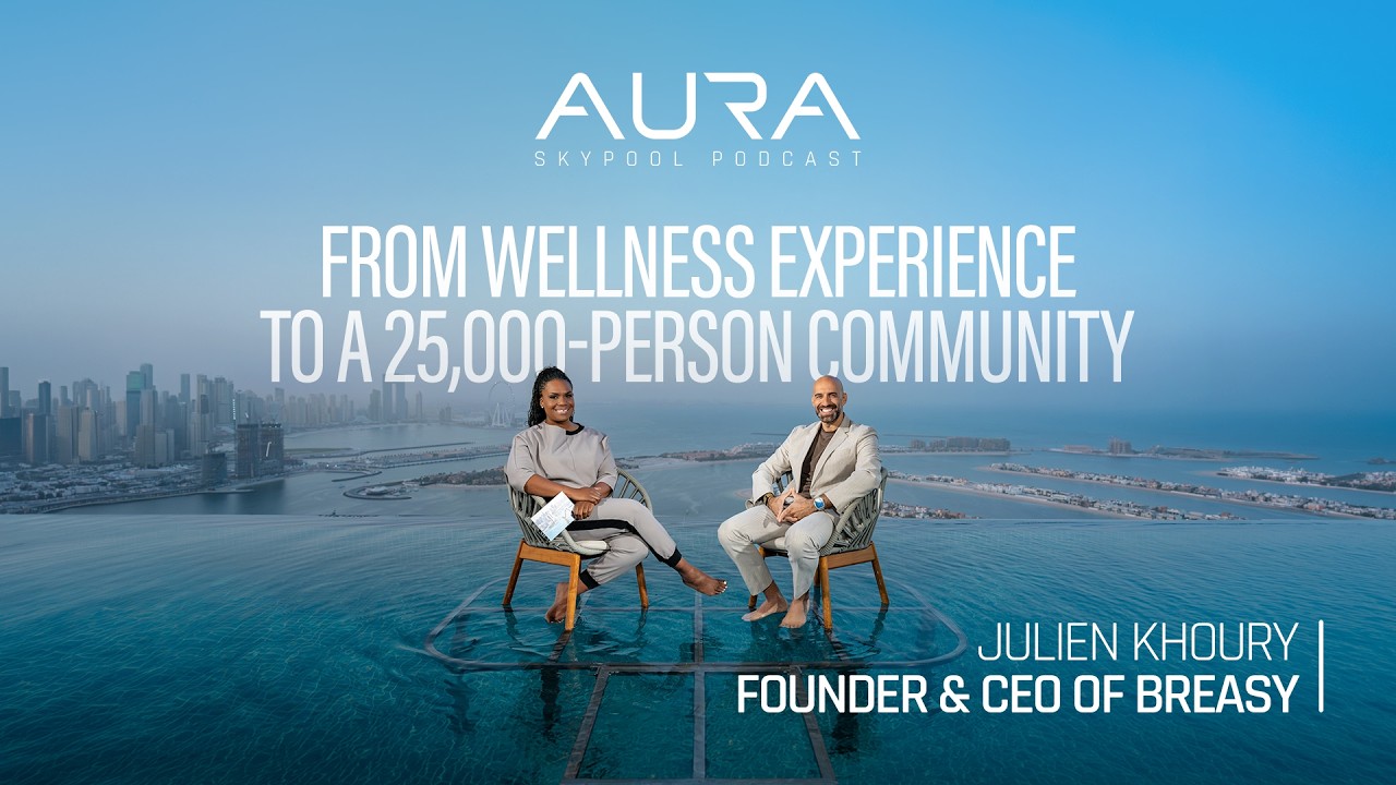 S6 | Ep.4: From Wellness Experience to a 25,000-Person Community | Julien Khoury | AURA Podcast