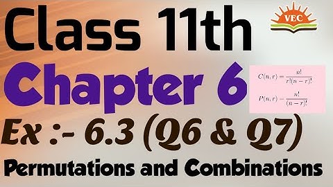 Class 12 maths chapter 6 Ex 6.3 (Q6 and Q7)    |    Permutations and Combinations | NCERT Solutions
