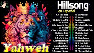 Quiero Conocer a Jesús (Yeshua) 🙏 MUSICA CRISTIANA 🙏 Hillsong en Español Sus Mejores Canciones 2024
