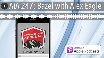 AiA 247: Bazel with Alex Eagle