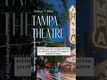 Tampa Theatre’s 100-year history comes alive in Andrew Huse’s final book