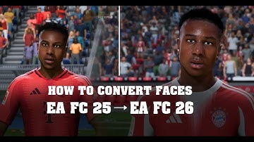 How to Convert Faces from EA FC 25 to EA FC 26 | Full Tutorial for Modders