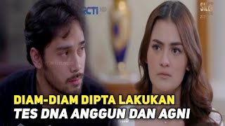 Cinta Tanpa Karena 17 Mei 2024: Dipta Lakukan Tes DNA Anggun dengan Agni Karena Curiga