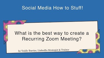 What is the Best Way to Create Recurring Zoom Meetings?