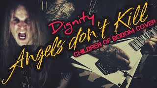 Dignity - Angels Don't Kill (Children of Bodom Cover) Resimi