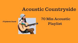 Acoustic Countryside - 70 Min Acoustic Playlist