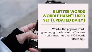 5 Letter Words Wordle Hasn t Used Yet Updated Daily