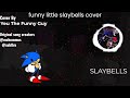 Slaybells cover yeu the funny guy