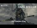 Dark Souls III - The Nameless King