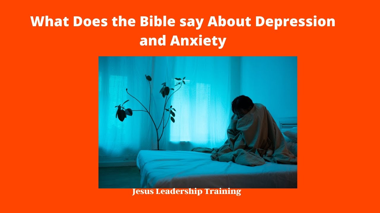 What Does the Bible say about Depression and Anxiety - YouTube