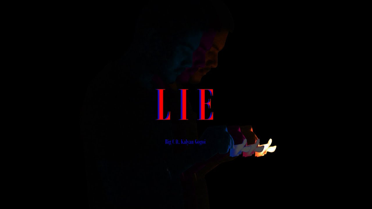 CHIR4NJIV - LIE ft. Kalyan Gogoi (Prod. by CUPID)