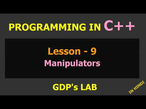 C++ manipulators | Lesson - 9 | C++ in Hindi