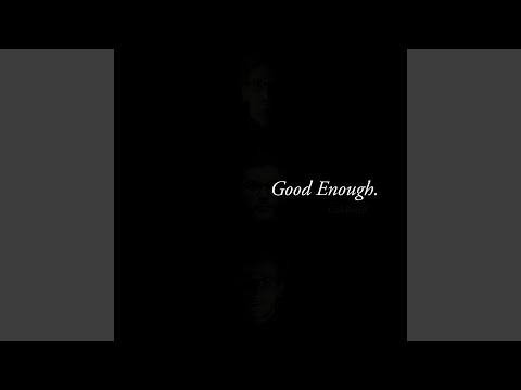 Good Enough