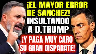 💥SÁNCHEZ COMETE EL ERROR de provocar a TRUMP y ABASCAL LE CIERRA LA BOCA CON UN REPASO BRUTAL😱