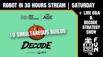 Robot in 30 Hours | FTC DECODE | Saturday Stream