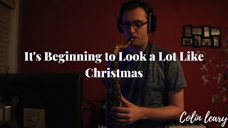 It's Beginning to Look a Lot Like Christmas I Saxophone Cover