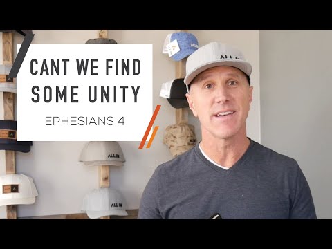 Cant We Find Some Unity | Ephesians 4