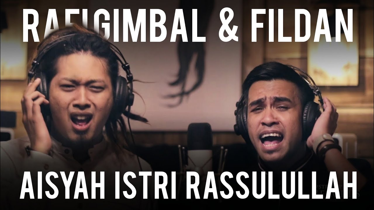 AISYAH ISTRI RASSULULLAH (Cover) - Rafi Gimbal & Fildan