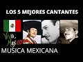 LOS 5 MEJORES CANTANTES DE MUSICA RANCHERA DE LA HISTORIA | LOS 5 GRANDES CHARROS DE MEXICO