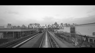 VANCOUVER IN 2020 - SHORT FILM VANCOUVER CANADA FULL MOVIE | ALBERT ART VIDEO + PHOTO  ALBERTART.NET