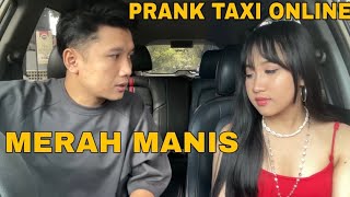 Prank taxi online, MERAH MANIS BIKIN SALFOK