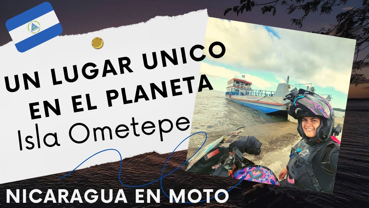 🇳🇮 Un lugar unico en el planeta, Isla Ometepe Nicaragua en moto 🏍