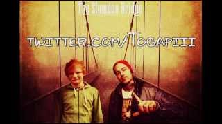 Faces - Ed Sheeran ft. Yelawolf [The Slumdon Bridge]