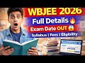 WBJEE 2026 Full Details 🔥 | Exam Date, Form Fill Up, Pattern, Fees | WBJEE Complete Guide