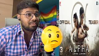 ALPHA | Official Teaser Reaction| Alia, Sharvari, Anil, Bobby | Shiv Rawail | YRF Spy Universe