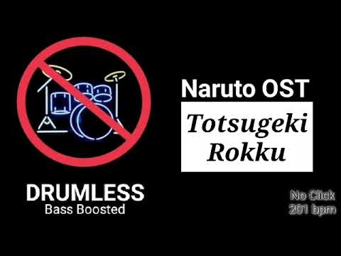 Totsugeki Rokku - Opening Naruto (OST) (Drumless)