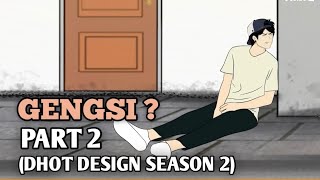 GENGSI ? PART 2 (Dhot Design SEASON 2) - Animasi Sekolah