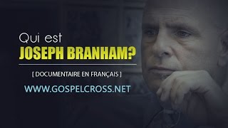 QUI EST JOSEPH BRANHAM?●[DOCUMENTAIRE EN FRANÇAIS]