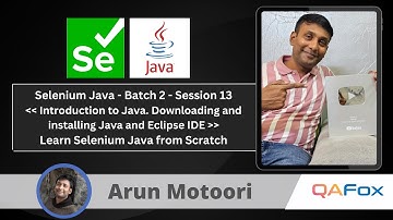 Day 13 - Introduction to Java, Downloading & Installing Java & Eclipse IDE | Selenium Java - Batch 2