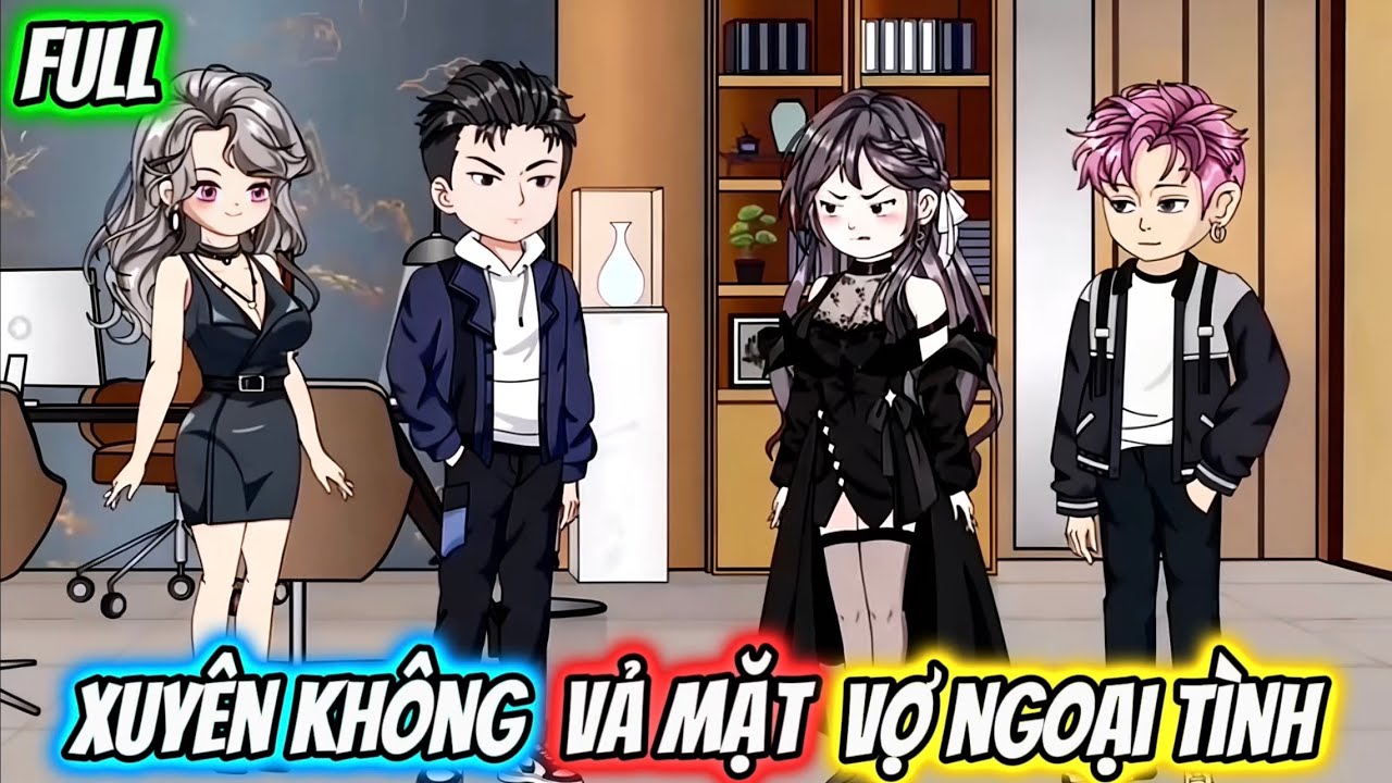 (Full) Xuyên Không Vả Mặt Vợ Ngoại Tình | Gấu Báo TV