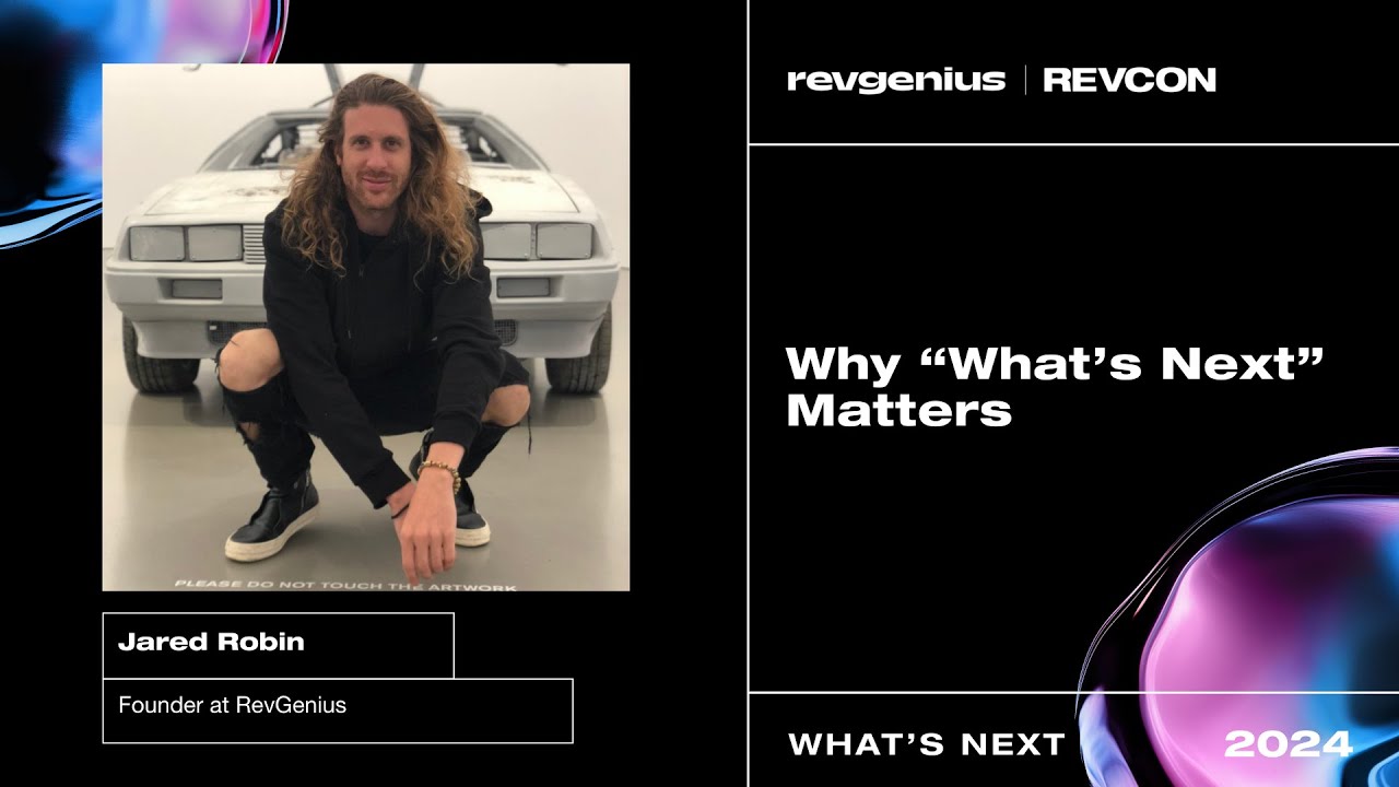 RevCon 2024: Why "What's Next" Matters by Jared Robin