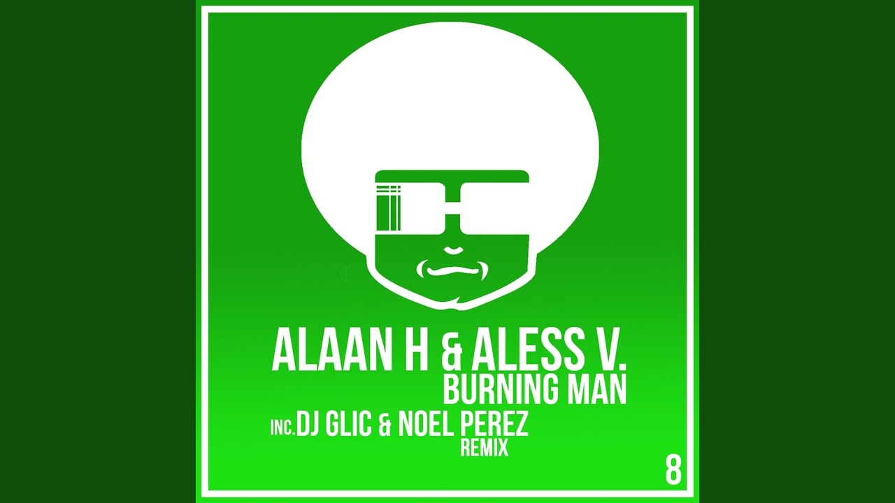 YouTubeでBurning Man (DJ Glic & Noel Perez Remix)を視聴