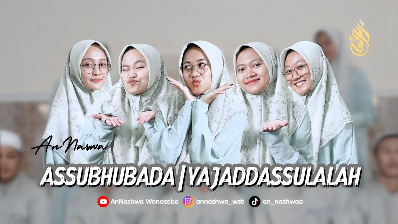 Ashubhubada & Ya Jaddassulalah  AnNashwa Wonosobo