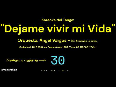 Karaoke del Tango: "Dejáme vivir mi Vida" - para cantar - Español.-