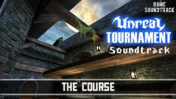Unreal Tournament (1999) - The Course. Remix by Necto Ulin (map Agony). Game Soundtrack.