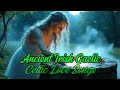 Irish Love Ancient Celtic Gaelic Songs Harp Low Flute Uilleann Pipes Bodhrán