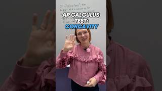 Reviewing CONCAVITY for AP Calculus Test