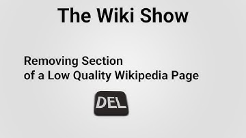 [55] Removing a Section of a Low Quality Wikipedia Page