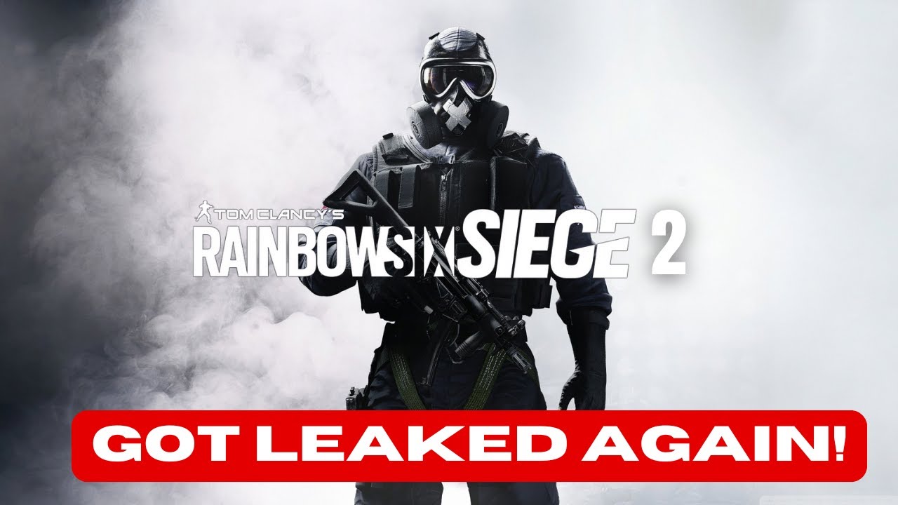Rainbow Six Siege 2 Got Leaked Again? - YouTube