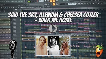 Said The Sky, ILLENIUM & Chelsea Cutler - Walk Me Home | FLP (N4YLON Remix)