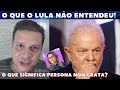 Entenda o que LULA NÃO ENTENDEU sobre sua fala e o que significa persona non grata