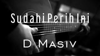 Sudahi Perih Ini - D Masiv ( Acoustic Karaoke ) chords