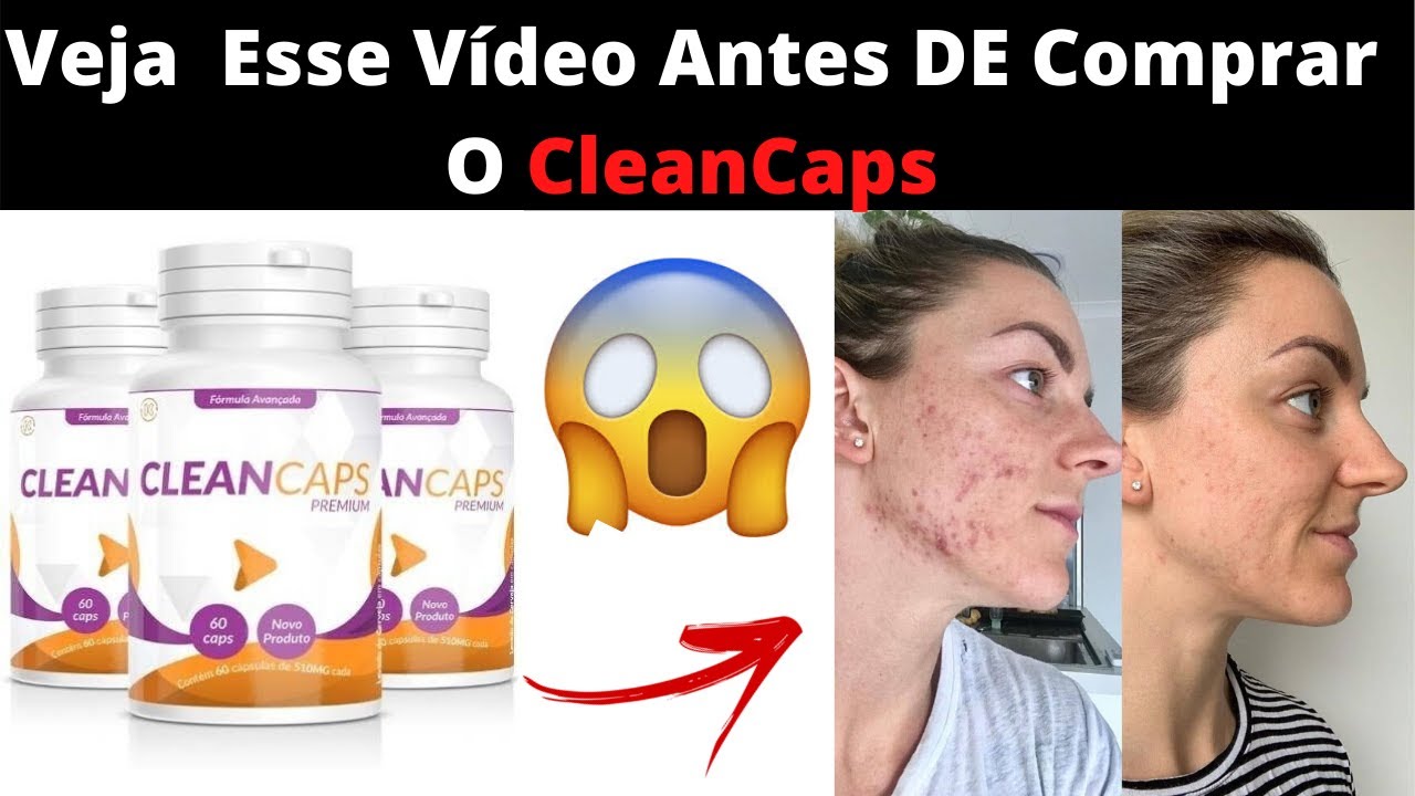 Clean Caps Reclame aqui! Clean Caps Funciona de verdade mesmo? Clean