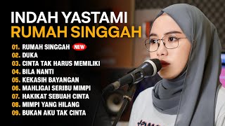 INDAH YASTAMI 'DERETAN LAGU TERBARU' RUMAH SINGGAH COVER - FULL ALBUM 2023