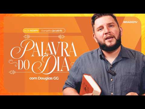 Palavra do Dia com Douglas GG - 24/08/2026 (Thiago Brado TV)
