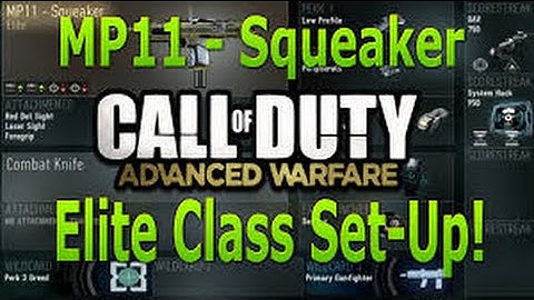 Advanced Warfare - Best Class Setup - "Elite MP11 - Squeaker"